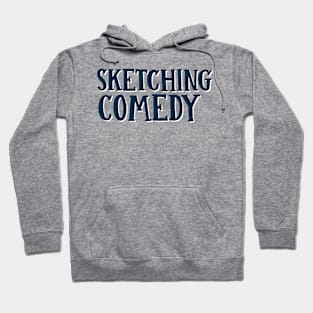 Sketching Comedy Hoodie